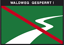 Waldweg gesperrt!