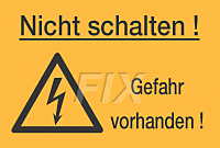 Nicht schalten! Gefahr vorhanden!