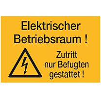 Elektrischer Betriebsraum ! Zutritt nur Befugten gestattet !